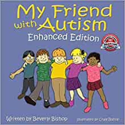 Паперова книга «My Friend with Autism: Enhanced Edition», автор Беверлі Бішоп - фото №1