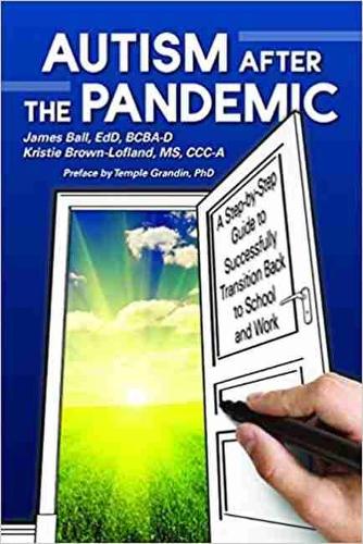 Бумажная книга «Autism After the Pandemic: A Step by Step Guide to Successfully Transition Back to School and Work», автор Кристи Браун Лофланд - фото №1