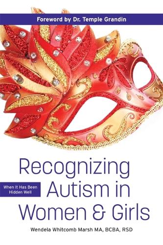 Бумажная книга «Recognizing Autism in Women & Girls: When It Has Been Hidden Well», авторов Темпл Грандин, Вендела Уиткомб Марш - фото №1