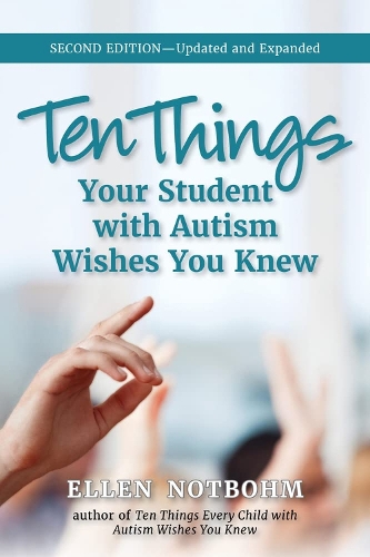 Паперова книга «Ten Things Your Student with Autism Wishes You Knew», автор Еллен Нотбом - фото №1