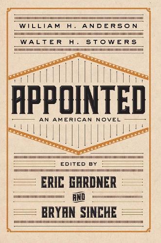 Паперова книга «Appointed: An American Novel», авторів Волтер Г. Стауерс, Вільям Х. Андерсон - фото №1