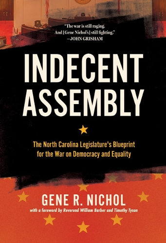 Паперова книга «Indecent Assembly: The North Carolina Legislature's Blueprint for the War on Democracy and Equality», автор Джин Р. Нікол - фото №1