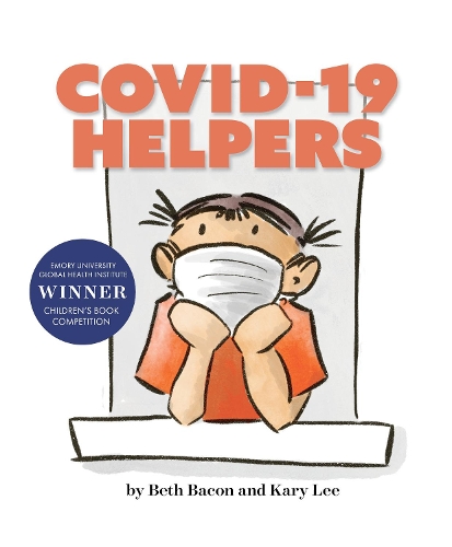 Бумажная книга «COVID-19 HELPERS: A story for kids about the coronavirus and the people helping during the 2020 pandemic», автор Бет Бэкон - фото №1