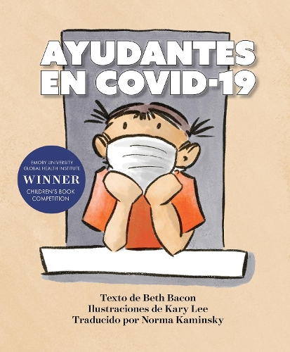 Бумажная книга «AYUDANTES EN COVID-19: Una explicación objetiva pero optimista de la pandemia de coronavirus», автор Бет Бэкон - фото №1