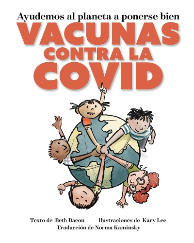 Бумажная книга «Ayudando a que Nuestro Planeta a Mejorar: Las Vacunas para el COVID», автор Бет Бэкон - фото №1