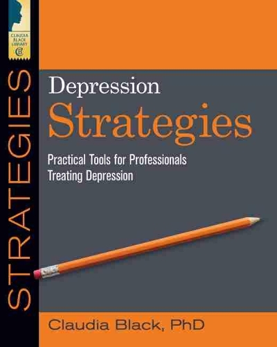 Бумажная книга «Depression Strategies: Practical Tools for Professionals Treating Depression», автор Клаудия Блэк - фото №1