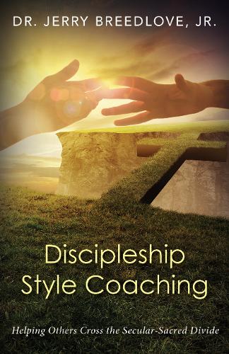 Паперова книга «Discipleship Style Coaching: Helping Others Cross the Secular-Sacred Divide», автор Джеррі Брідлав - фото №1