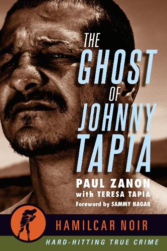 Бумажная книга «The Ghost of Johnny Tapia: —Hamilcar Noir True Crime Series», автор Пол Занон - фото №1