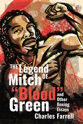 Бумажная книга «The Legend of Mitch Green: And Other Boxing Essays», автор Чарльз Фаррелл - фото №1