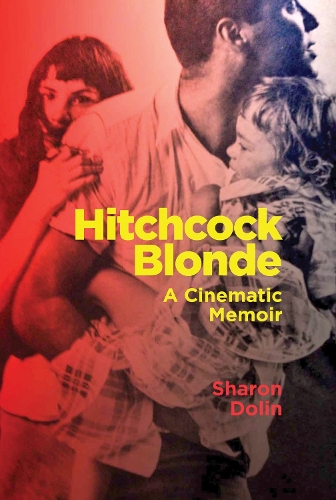 Паперова книга «Hitchcock Blonde: A Cinematic Memoir», автор Шерон Долін - фото №1