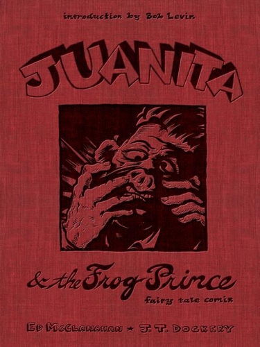 Бумажная книга «Juanita and the Frog Prince: Fairy Tale Comix», авторов Боб Левин, Эд Макланахан, Дж.Т. Докери - фото №1