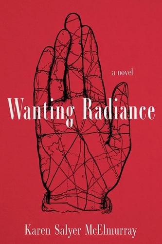 Бумажная книга «Wanting Radiance: A Novel», автор Карен Салиер Макэлмюррей - фото №1