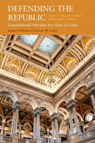 Бумажная книга «Defending the Republic: Constitutional Morality in a Time of Crisis: Essays in Honor of George W. Carey», автор Брюс Фронен - фото №1