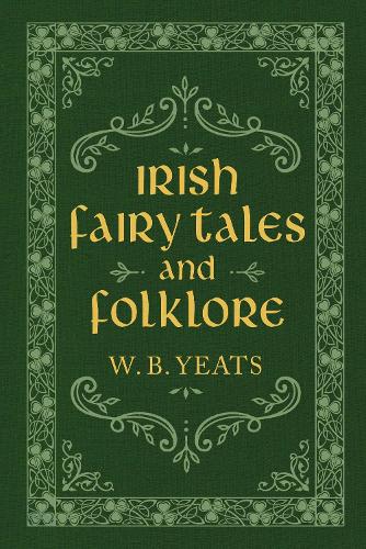 Бумажная книга «Irish Fairy Tales and Folklore», автор Уильям Батлер Йейтс - фото №1