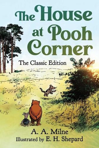 Бумажная книга «The House at Pooh Corner: The Classic Edition», автор Алан Александр Милн - фото №1