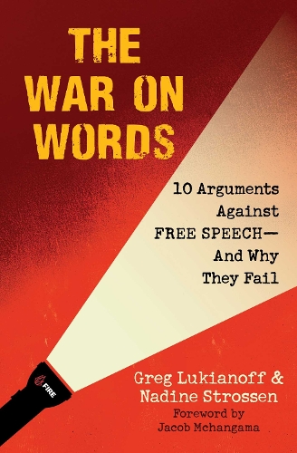 Бумажная книга «The War On Words: 10 Arguments Against Free Speech—And Why They Fail», авторов Грег Лукьянов, Надин Строссен - фото №1