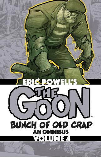 Бумажная книга «The Goon: Bunch of Old Crap Volume 5: An Omnibus», автор Эрик Пауэлл - фото №1