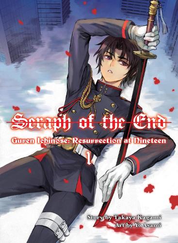 Бумажная книга «Seraph Of The End: Guren Ichinose, Resurrection At Nineteen, Volume 1», автор Такая Кагами - фото №1