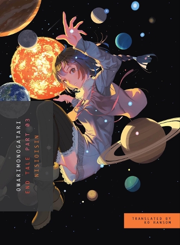 Бумажная книга «Owarimonogatari, Part 3: End Tale», автор Нисиоисин - фото №1