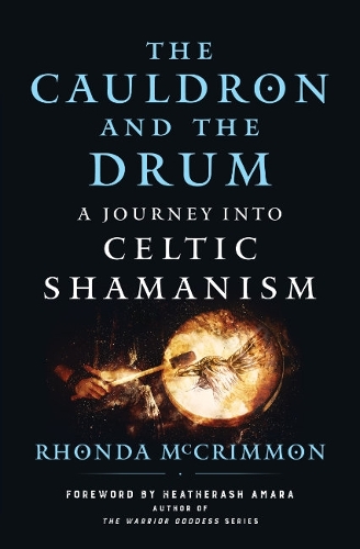 Паперова книга «The Cauldron and the Drum: A Journey into Celtic Shamanism», автор Ронда МакКріммон - фото №1