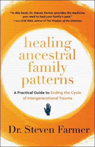 Бумажная книга «Healing Ancestral Family Patterns: A Practical Guide to Ending the Cycle of Intergenerational Trauma», автор Стивен Фармер - фото №1