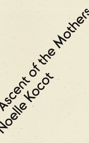 Паперова книга «Ascent of the Mothers», автор Ноель Коко - фото №1