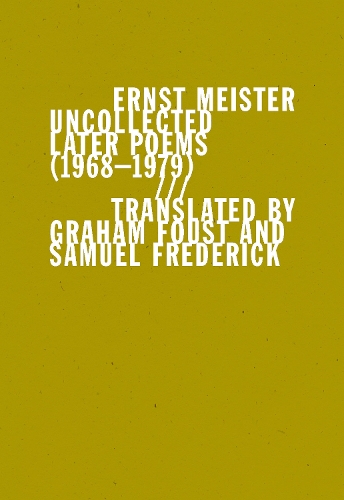 Бумажная книга «Uncollected Later Poems (1968–1979)», автор Эрнст Мейстер - фото №1