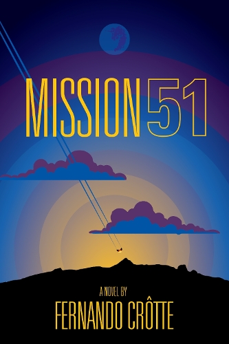 Бумажная книга «Mission 51», автор Фернандо Кротте - фото №1