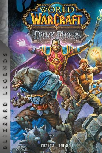 Бумажная книга «World of Warcraft: Dark Riders: Blizzard Legends», автор Майкл Коста - фото №1