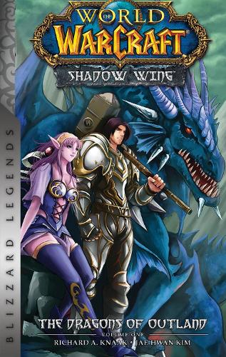 Бумажная книга «World of Warcraft: Shadow Wing - The Dragons of Outland - Book One: Blizzard Legends», автор Ричард А. Нак - фото №1