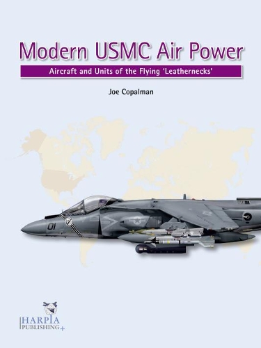 Бумажная книга «Modern USMC Air Power: Aircraft and Units of the 'Flying Leathernecks'», автор Джо Копалман - фото №1