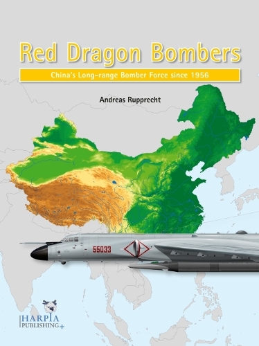Бумажная книга «Red Dragon Bombers: China’S Long-Range Bomber Force Since 1956», автор Андреас Руппрехт - фото №1