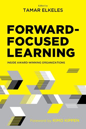 Бумажная книга «Forward-Focused Learning: Inside Award-Winning Organizations», автор Тамар Элкелес - фото №1
