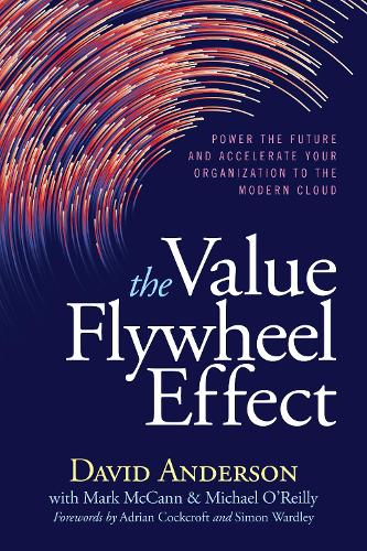 [object Object] «The Value Flywheel Effect: Power the Future and Accelerate Your Organization to the Modern Cloud», автор Дэвид Андерсон - фото №1