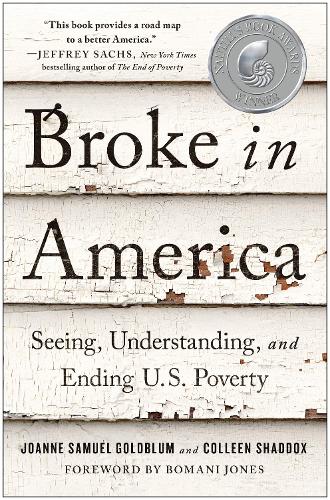 Паперова книга «Broke in America: Seeing, Understanding, and Ending US Poverty», авторів Коллін Шеддокс, Джоанна Семюель Голдблюм - фото №1
