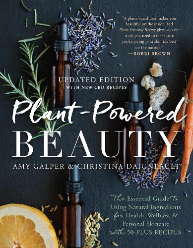 Паперова книга «Plant-Powered Beauty, Updated Edition: The Essential Guide to Using Natural Ingredients for Health, Wellness, and Personal Skincare (with 50-plus Recipes)», авторів Емі Гальпер, Кристина Дейно - фото №1