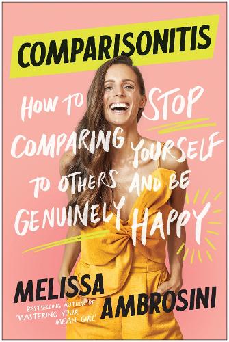 Бумажная книга «Comparisonitis: How to Stop Comparing Yourself To Others and Be Genuinely Happy», автор Мелисса Амброзини - фото №1