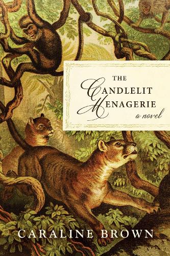 Бумажная книга «The Candlelit Menagerie: A Novel», автор Каралин Браун - фото №1