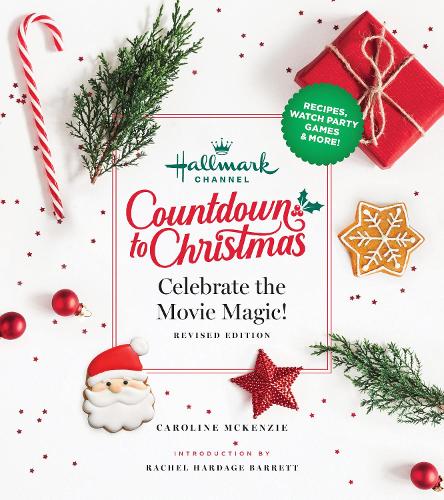Паперова книга «Hallmark Channel Countdown to Christmas: Celebrate the Movie Magic (REVISED EDITION)», автор Керолайн МакКензі - фото №1