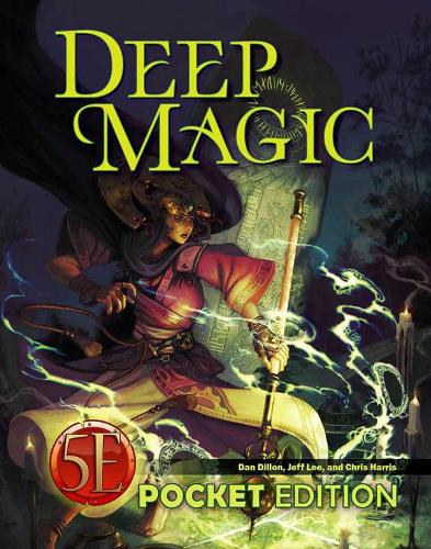 Бумажная книга «Deep Magic Pocket Edition for 5th Edition», авторов Крис Харрис, Дэн Диллон, Джефф Ли - фото №1