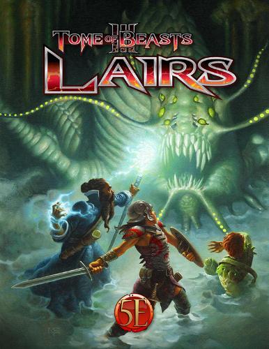 Паперова книга «Tome of Beasts 3 Lairs (5E)», авторів Джон Саватскі, Майк Велхем, Річард Грін - фото №1