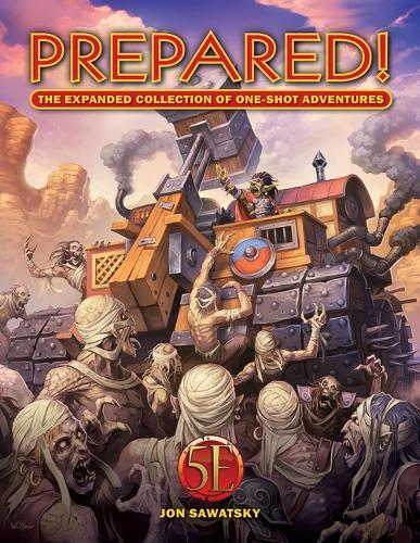Бумажная книга «Prepared! The Expanded Collection of One-Shot Adventures (5E)», автор Джон Саватски - фото №1