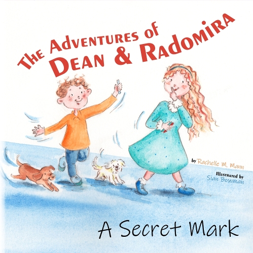 Бумажная книга «A Secret Mark: The Adventures of Dean and Radomira», автор Рашель М. Манн - фото №1