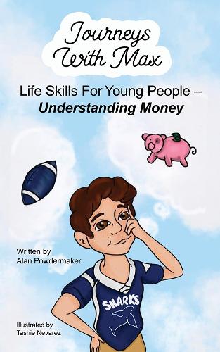 Бумажная книга «Journeys with Max: Life Skills for Young People-Understanding Money», автор Алан Паудермейкер - фото №1