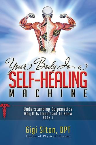  «Your Body is a Self-Healing Machine Book 1» - фото №1
