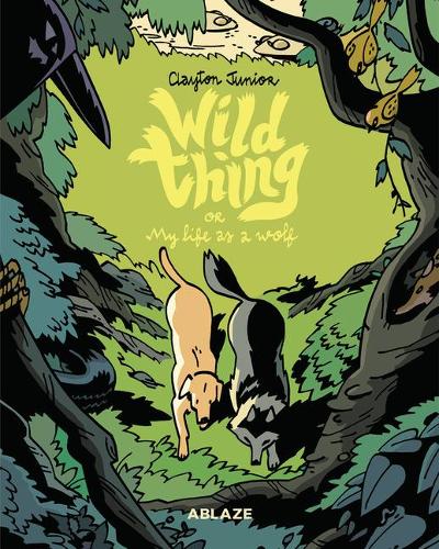 Паперова книга «Wild Thing Or: My Life As A Wolf», автор Клейтон Джуніор - фото №1