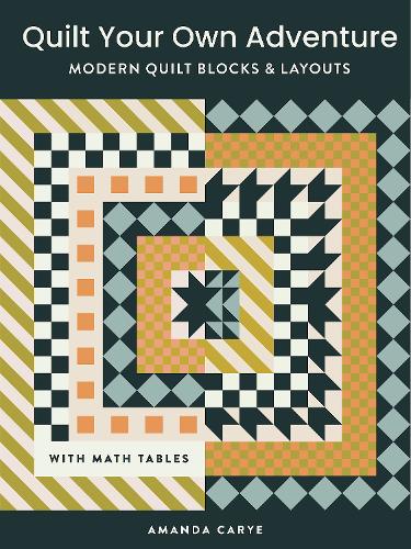 Бумажная книга «Quilt Your Own Adventure: Modern Quilt Blocks and Layouts to Help You Design Your Own Quilt With Confidence», автор Аманда Кэри - фото №1
