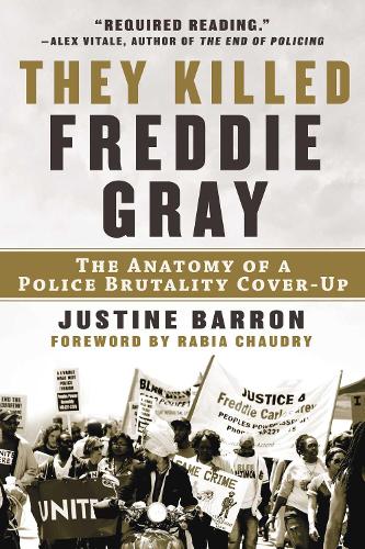 Бумажная книга «They Killed Freddie Gray: The Anatomy of a Police Brutality Cover-Up», автор Жюстина Бэррон - фото №1