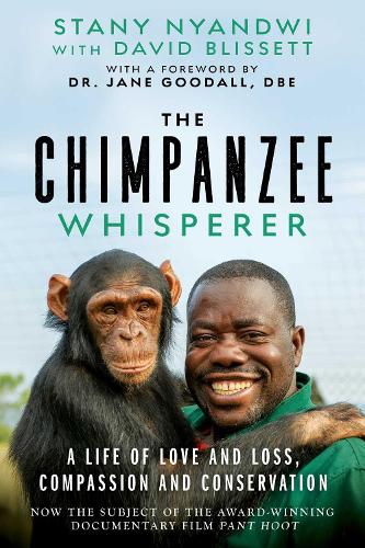 Бумажная книга «The Chimpanzee Whisperer: A Life of Love and Loss, Compassion and Conservation», автор Стэни Ньяндви - фото №1