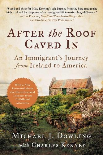 Бумажная книга «After the Roof Caved In: An Immigrant's Journey from Ireland to America», авторов Чарльз Кенни, Майкл Дж. Даулинг - фото №1